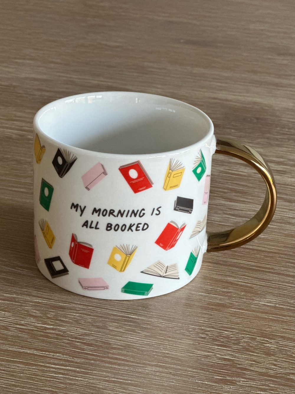 My Morning Is All Booked Ceramic Mug with Gold Handle NEW!